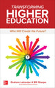 Book cover of: Transforming Higher Education:  Who Will Create the Future?. By: Graham Leicester