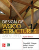 Book cover of: Design of Wood Structures- ASD/LRFD, Eighth Edition. By: Donald E. Breyer