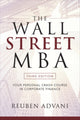 Book cover of: Wall Street MBA, Third Edition: Your Personal Crash Course in Corporate Finance. By: Reuben Advani