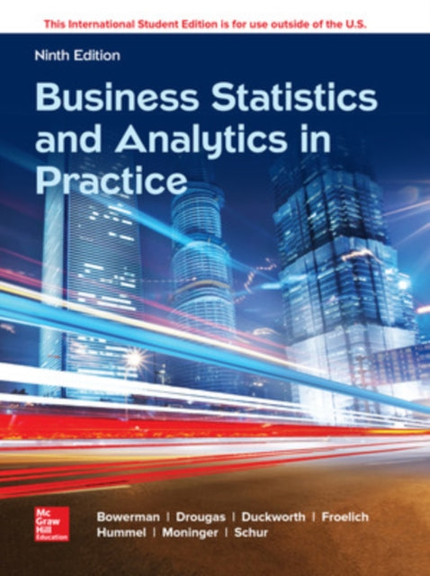 Book cover of: ISE Business Statistics and Analytics in Practice. By: BOWERMAN