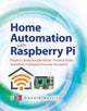 Book cover of: Home Automation with Raspberry Pi: Projects Using Google Home, Amazon Echo, and Other Intelligent Personal Assistants. By: Donald Norris