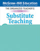 Book cover of: Organized Teacher's Guide to Substitute Teaching, Grades K-8, Second Edition. By: Steve Springer