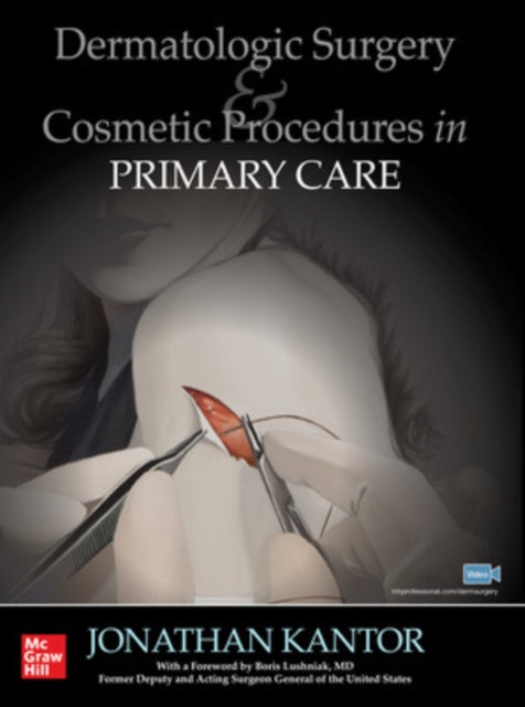 Book cover of: Dermatologic Surgery and Cosmetic Procedures in Primary Care Practice. By: Jonathan Kantor
