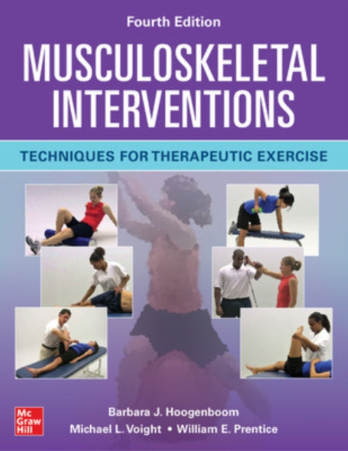 Book cover of: Musculoskeletal Interventions: Techniques for Therapeutic Exercise, Fourth Edition. By: Barbara J. Hoogenboom