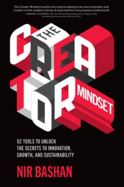 Book cover of: Creator Mindset: 92 Tools to Unlock the Secrets to Innovation, Growth, and Sustainability. By: Nir Bashan