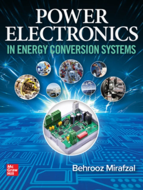Book cover of: Power Electronics in Energy Conversion Systems. By: Behrooz Mirafzal