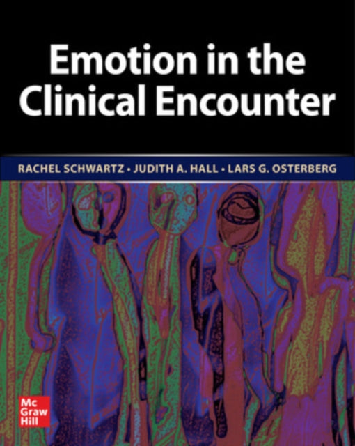 Book cover of: Emotion in the Clinical Encounter. By: Rachel Schwartz