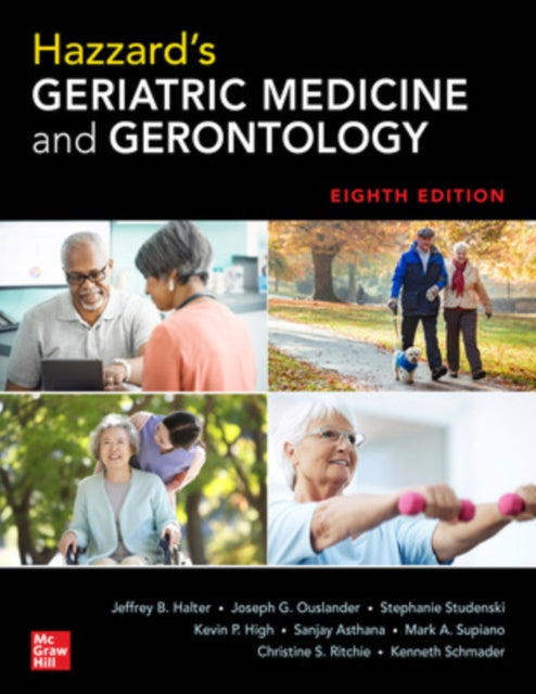 Book cover of: Hazzard's Geriatric Medicine and Gerontology, Eighth Edition. By: Jeffrey B. Halter