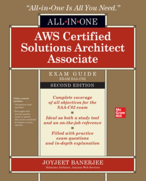 AWS Certified Solutions Architect Associate All-in-One Exam Guide, Second Edition (Exam SAA-C02)