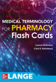Book cover of: Medical Terminology for Pharmacy Flash Cards. By: Laressa Bethishou