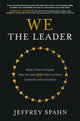 Book cover of: We the Leader: Build a Team of Equals Who All Lead AND Follow to Drive Creativity and Innovation. By: Jeffrey Spahn