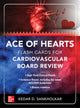 Book cover of: Ace of Hearts: Flash Cards for Cardiovascular Board Review. By: Kedar D. Sankholkar