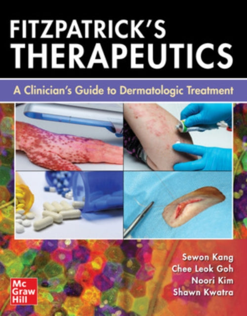 Book cover of: Fitzpatrick's Therapeutics: A Clinician's Guide to Dermatologic Treatment. By: Sewon Kang