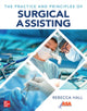 Book cover of: Practice and Principles of Surgical Assisting. By: Rebecca Hall