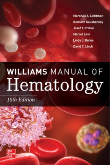 Book cover of: Williams Manual of Hematology, Tenth Edition. By: Marshall A. Lichtman