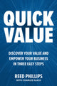 Book cover of: QuickValue: Discover Your Value and Empower Your Business in Three Easy Steps. By: Reed Phillips