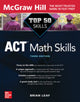 Book cover of: Top 50 ACT Math Skills, Third Edition. By: Brian Leaf