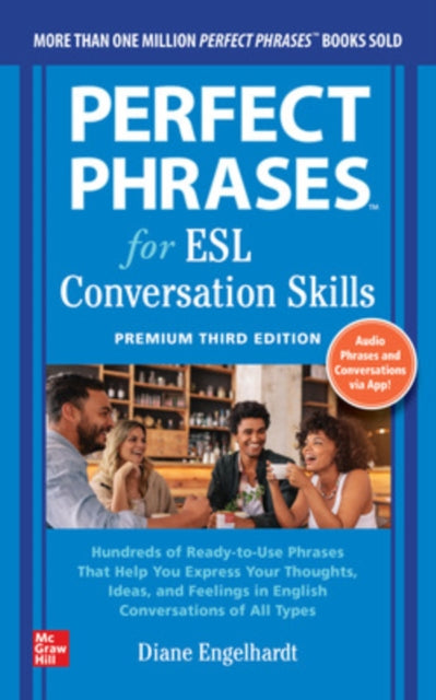 Book cover of: Perfect Phrases for ESL: Conversation Skills, Premium Third Edition. By: Diane Engelhardt