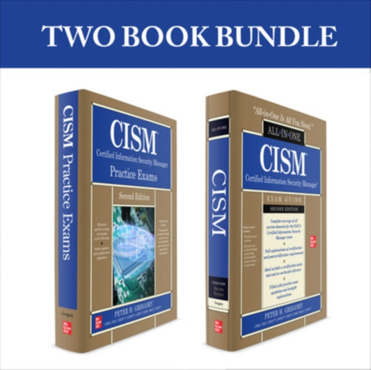 Book cover of: CISM Certified Information Security Manager Bundle, Second Edition. By: Peter H. Gregory