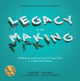 Book cover of: Legacy in the Making: Building a Long-Term Brand to Stand Out in a Short-Term World. By: Mark Miller