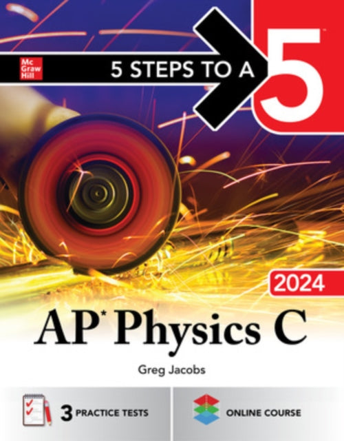 Book cover of: 5 Steps to a 5: AP Physics C 2024. By: Greg Jacobs