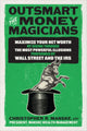 Book cover of: Outsmart the Money Magicians: Maximize Your Net Worth by Seeing Through the Most Powerful Illusions Performed by Wall Street and the IRS. By: Christopher Manske