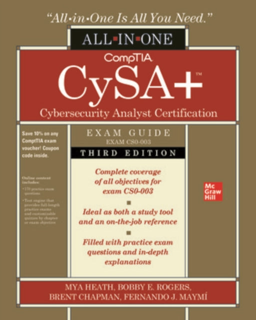 Book cover of: CompTIA CySA+ Cybersecurity Analyst Certification All-in-One Exam Guide, Third Edition (Exam CS0-003). By: Mya Heath