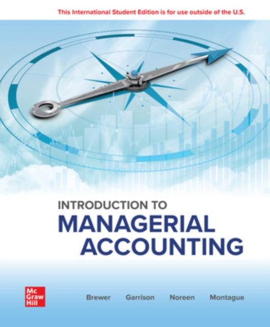Book cover of: Introduction to Managerial Accounting: 2024 Release ISE
