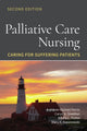 Book cover of: Palliative Care Nursing: Caring for Suffering Patients. By: Kathleen Ouimet Perrin