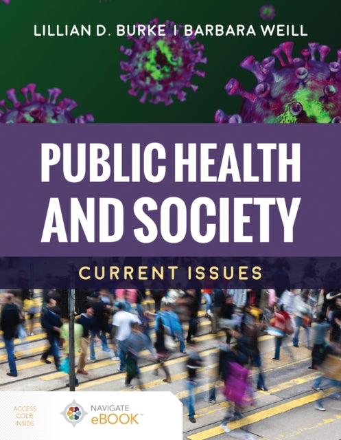 Book cover of: Public Health and Society: Current Issues. By: Lillian Burke
