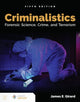 Book cover of: Criminalistics: Forensic Science, Crime, and Terrorism. By: James E. Girard