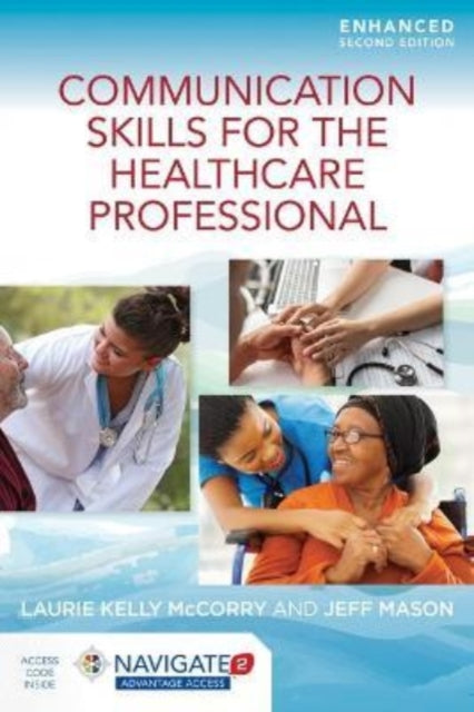 Book cover of: Communication Skills For The Healthcare Professional, Enhanced Edition. By: Laurie Kelly McCorry