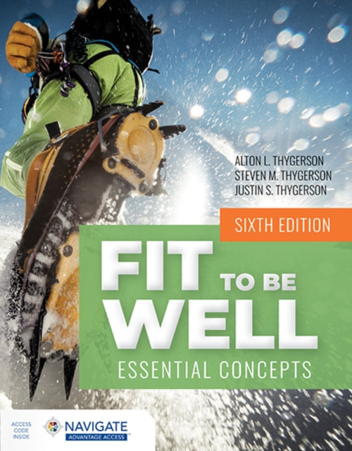 Book cover of: Fit to Be Well with Navigate Advantage Access. By: Alton L. Thygerson