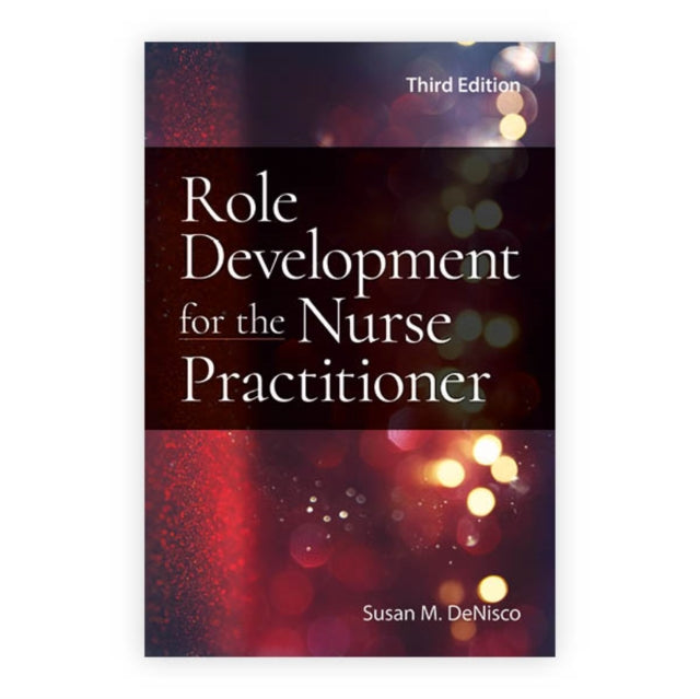 Book cover of: Role Development for the Nurse Practitioner. By: Susan M. DeNisco