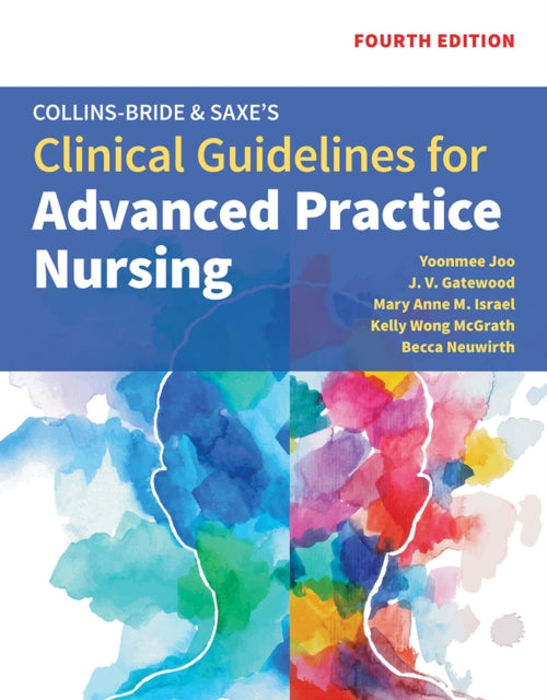 Book cover of: Collins-Bride & Saxe's Clinical Guidelines for Advanced Practice Nursing. By: Yoonmee Joo