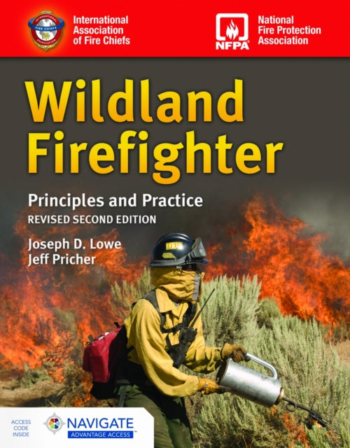 Book cover of: Wildland Firefighter: Principles and Practice, Revised. By: Joseph D. Lowe