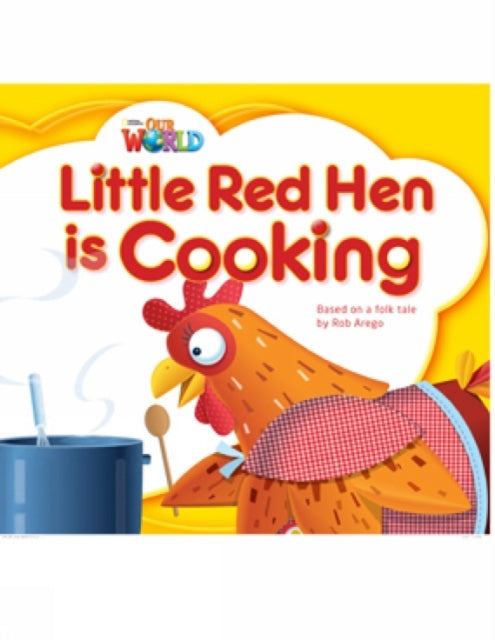 Book cover of: Our World Readers: Little Red Hen is Cooking. By: Crandall
