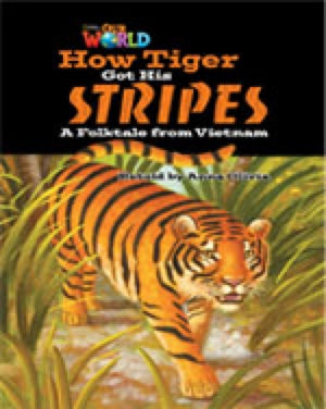 Our World Readers: How Tiger Got His Stripes