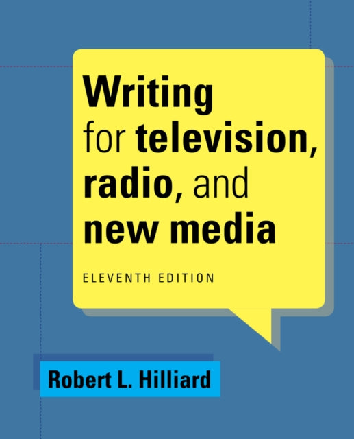 Book cover of: Writing for Television, Radio, and New Media. By: Robert L. Hilliard