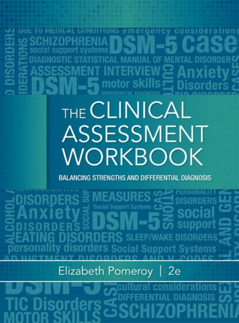 Book cover of: Clinical Assessment Workbook. By: Elizabeth Pomeroy