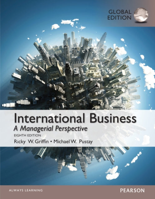 International Business, Global Edition 9781292018218 Ricky W. Griffin