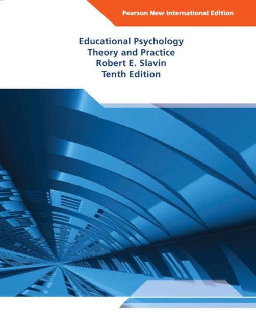 Book cover of: Educational Psychology: Theory and Practice. By: Robert E. Slavin