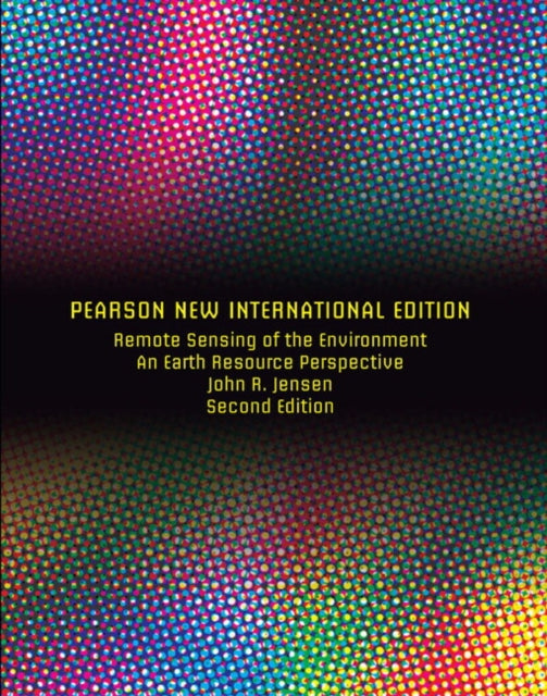 Book cover of: Remote Sensing of the Environment: An Earth Resource Perspective. By: Jensen, John R.
