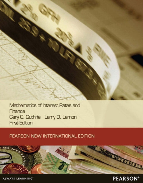 Book cover of: Mathematics of Interest Rates and Finance. By: Gary C. Guthrie