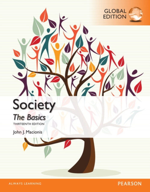 Book cover of: Society: The Basics, Global Edition. By: John J. Macionis