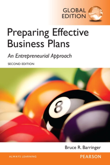 Preparing Effective Business Plans: An Entrepreneurial Approach, Global Edition
