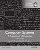 Book cover of: Computer Systems: A Programmer's Perspective, Global Edition. By: Randal E. Bryant