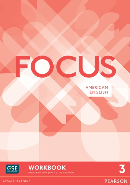 Book cover of: Focus AmE 3 Workbook. By: Daniel Brayshaw