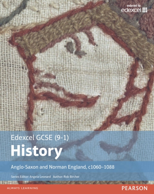 Edexcel GCSE (9-1) History Anglo-Saxon and Norman England, c1060–1088 Student Book 9781292127231 Rob Bircher