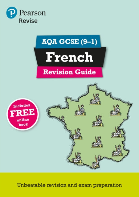 Book cover of: Pearson REVISE AQA GCSE French Revision Guide: incl. online revision, quizzes, video and audio - for 2025 exams. By: Stuart Glover